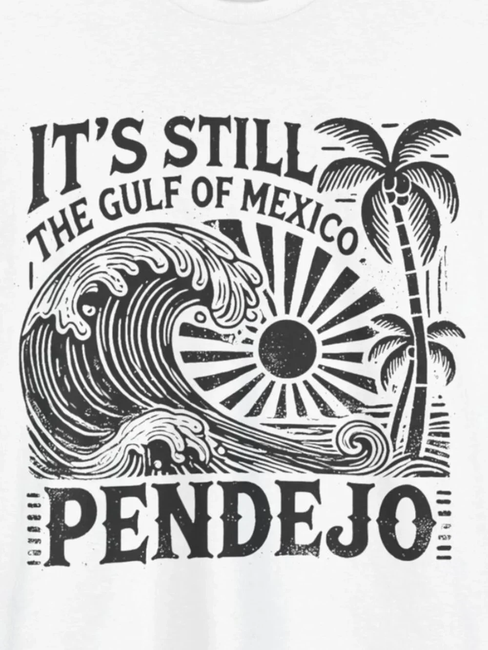 It's Still The Gulf Of Mexico Pendejo T-shirt, Gulf of Mexico Beach Lovers S 261 - Picture 2 of 5